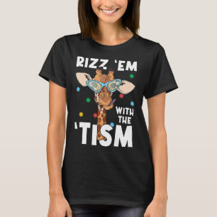Rizz Em With The Tism Rolig Autism Medvetenhet Gir T Shirt