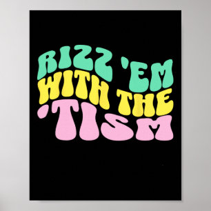 Rizz Em With The Tism Specialpedagogik Autism Medv Poster