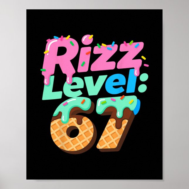 Rizz Level 67 Meme Shirt Ice Cream Drip Meme Six S Poster (Framsidan)