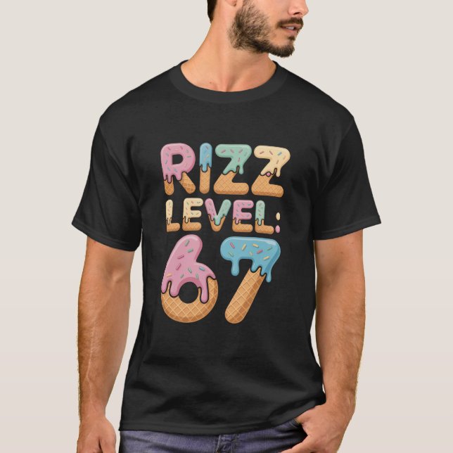 Rizz Level 67 Meme Shirt Ice Cream Drip Meme Six S T (Framsida)
