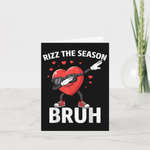 Rizz Season Bruh Valentines day Rizzmas Heart Kort