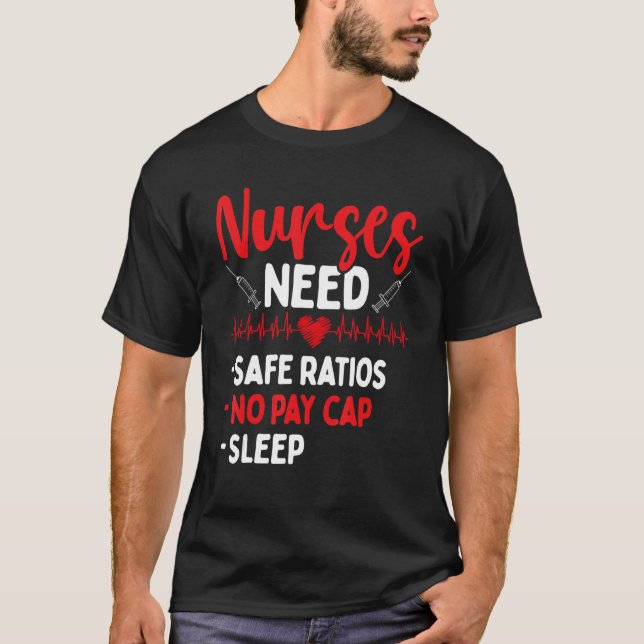 RN CNA Appreciation Safe Ratios No Pay Cap Sleep N T Shirt (Framsida)