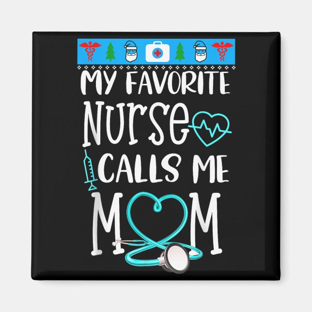 Rn Gift My Favorite Nurse Calls Me Mom Quote Teal  Magnet (Framsidan)
