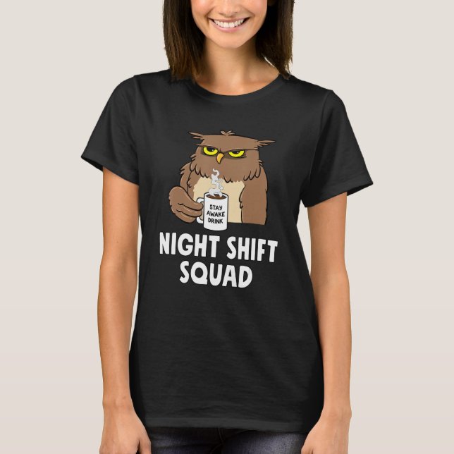 RN Nurse Night Shift Squad Funny Coffe Owl T Shirt (Framsida)