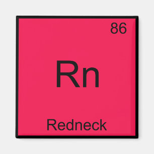 Rn - Rednacksfunny kemi Inslag Symbol Tee Magnet