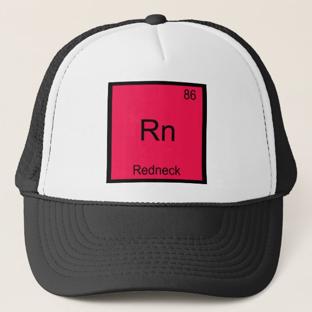 Rn - Redneck Rolig Kemisk Element Symbol T-Shirt Truckerkeps (Framsida)
