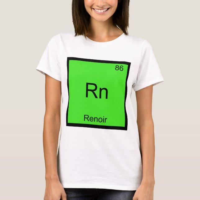 Rn - Renoir Rolig Kemiskt Element Symbol T-Shirt (Framsida)