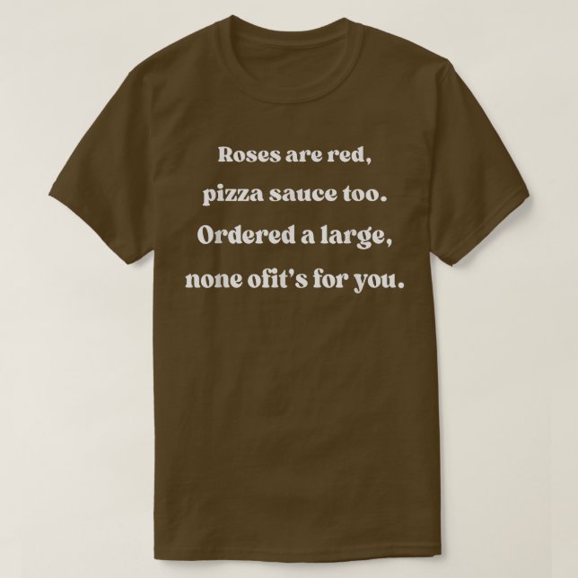 Ro är inte en rödpizzasåda för dig t shirt (Design framsida)