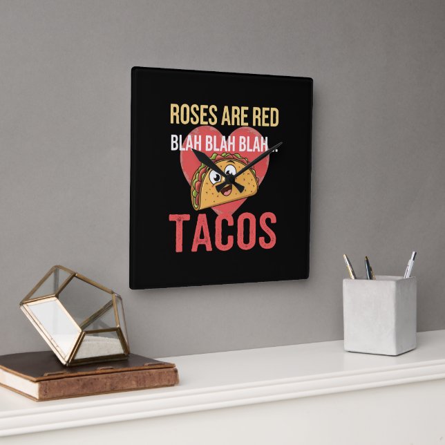 Ro är Red Blah Tacos Valentines day Food Älskare Fyrkantig Klocka (Kontor)