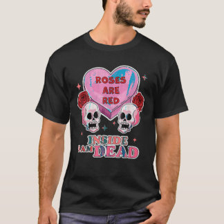 Ro är Red Inside Jag är Dead Valentine Day Sku T Shirt