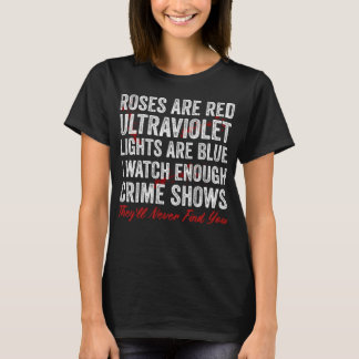 Ro är röd ultraviolett Ljus är blå. T Shirt