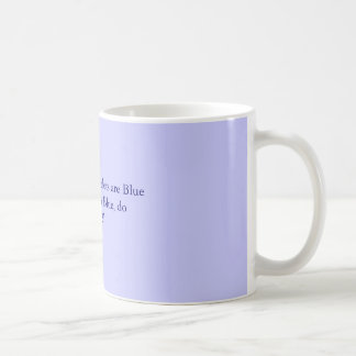 Ro är röda, Violets är BlueIf som läppar vänder… Kaffemugg