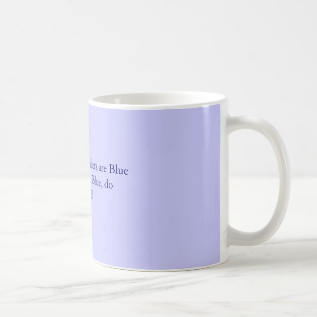 Ro är röda, Violets är BlueIf som läppar vänder… Kaffemugg (Höger)