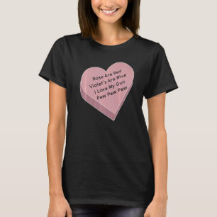 Ro är rödviolett, blå i Kärlek min gun Pew P T Shirt