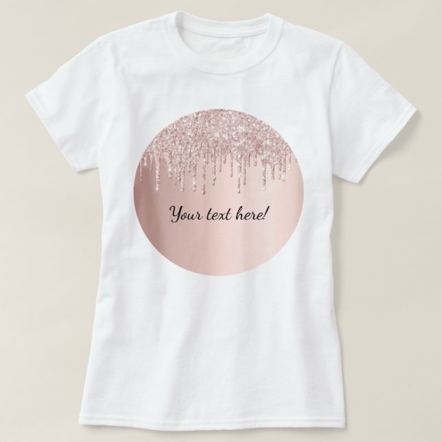 Ro guld droppar glitter droppar glam text med gips t shirt (Design framsida)
