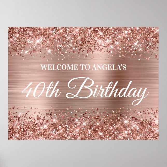 Ro Guld Glitter och Foil 40:e födelsedagen Välkomn Poster (Framsidan)