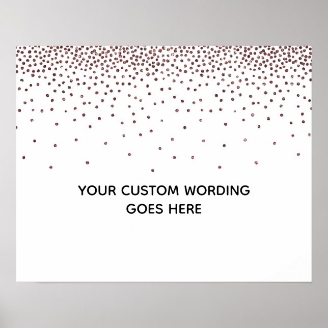 Ro Guld Konfetti DIY Blank Personligt bröllp-tecke Poster (Framsidan)