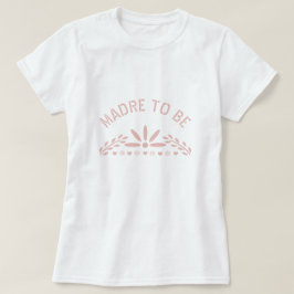Ro guld rosa Madre som ska bli babyskor T Shirt