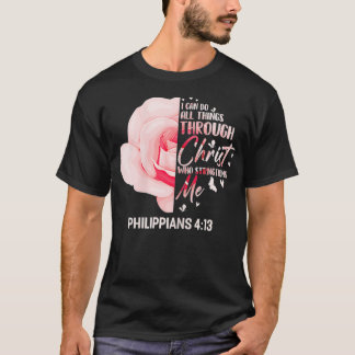 Ro Philippians 4 13 Christian Bible Verse Rosa T Shirt