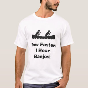 Ro snabbare! Jag hör Banjos! Tee