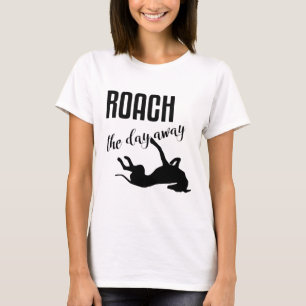 Roach, dag bort t shirt