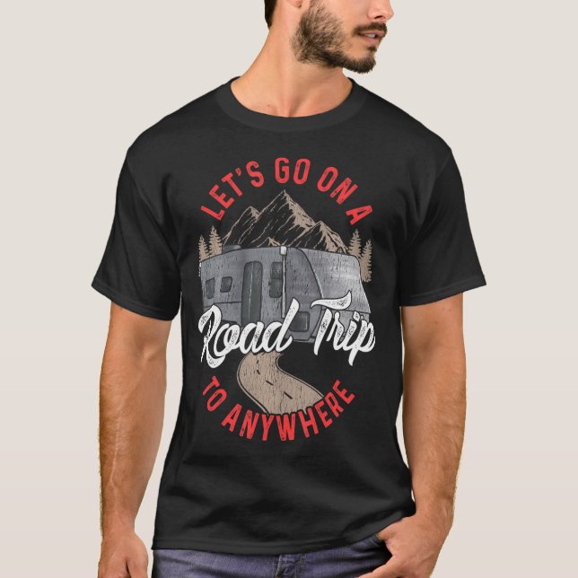 Road Resa Camping RV Funny Quotes Humor Ord T Shirt (Framsida)