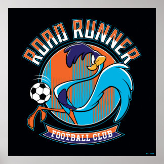 ROAD RUNNER™ Fotbollsklubb logo Poster