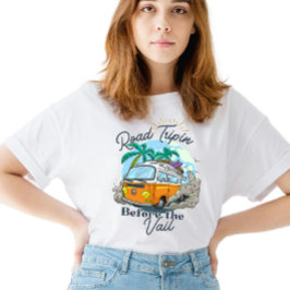 Road Tripin Inför Vail Bröllopsfest T Shirt