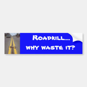 Roadkill….,varför slösa den? bildekal
