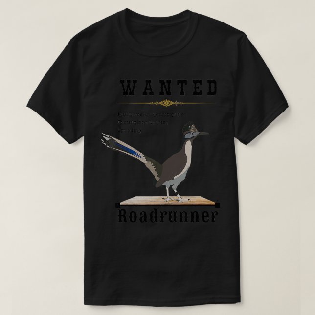 Roadrunner Wanted Funny T Shirt (Design framsida)
