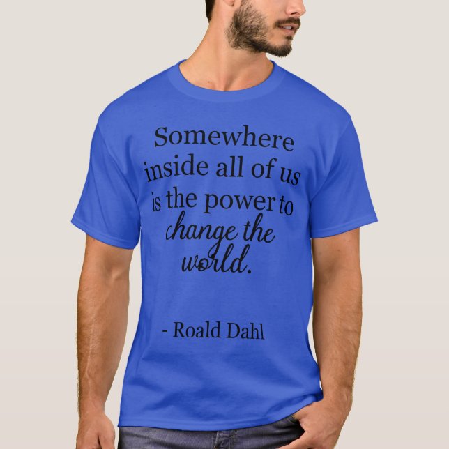 Roald Dahl Citat Förändra Världen retro T Shirt (Framsida)