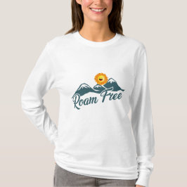 Roam Free T Shirt