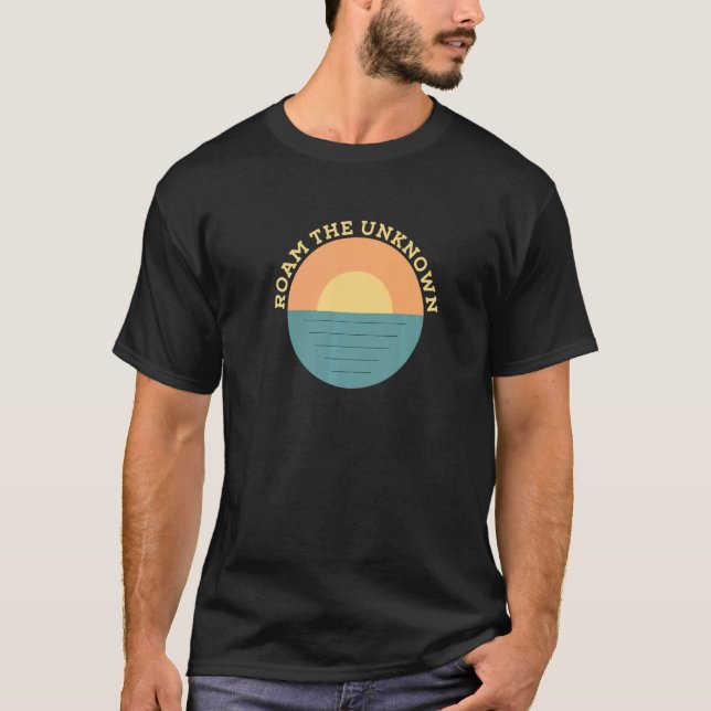Roam the Unknown T Shirt (Framsida)