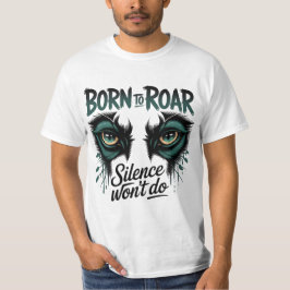 Roar Loud Tiger Ögon Powerful Quote Påstående T Shirt