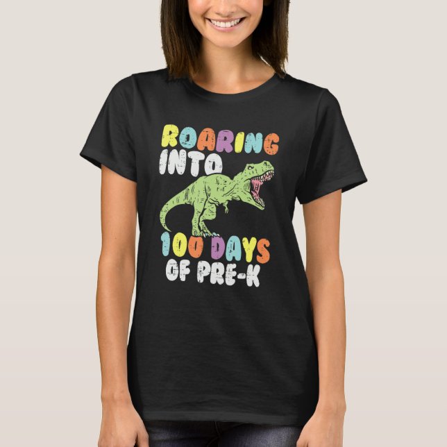 Roaring Into 100 Days Of Pre K Trex Dinosaur 100th T Shirt (Framsida)
