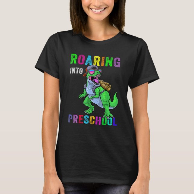 Roaring Into Preschool Dinosaur 1st Day Back To Sc T Shirt (Framsida)