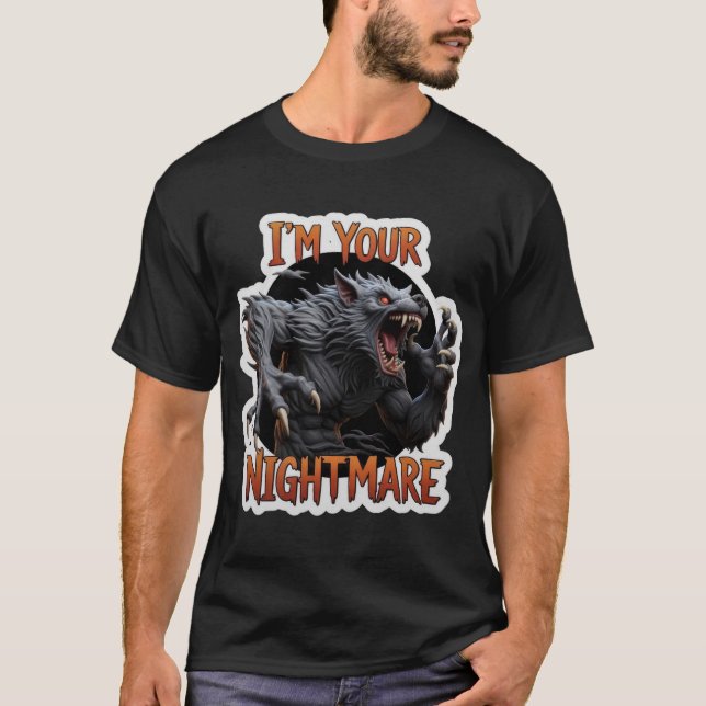 Roaring werewolf Im Your Nightmare text T Shirt (Framsida)