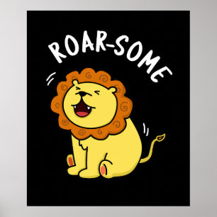 Roarsome Funny Roaring Lejon Pun Mörk BG Poster