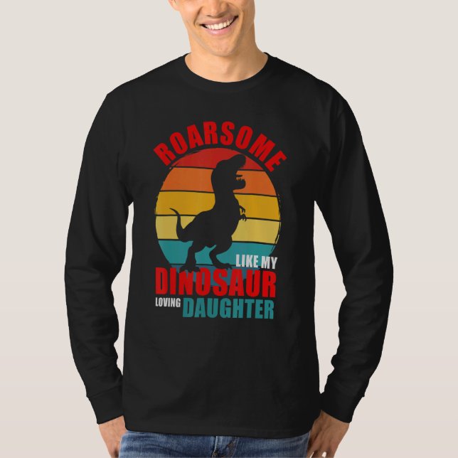 Roarsome like my Dinosaur Loving Dotter Familj M T Shirt (Framsida)