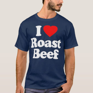 Roast Beef Kärlek Heart Funny Birthday Gift T Shirt