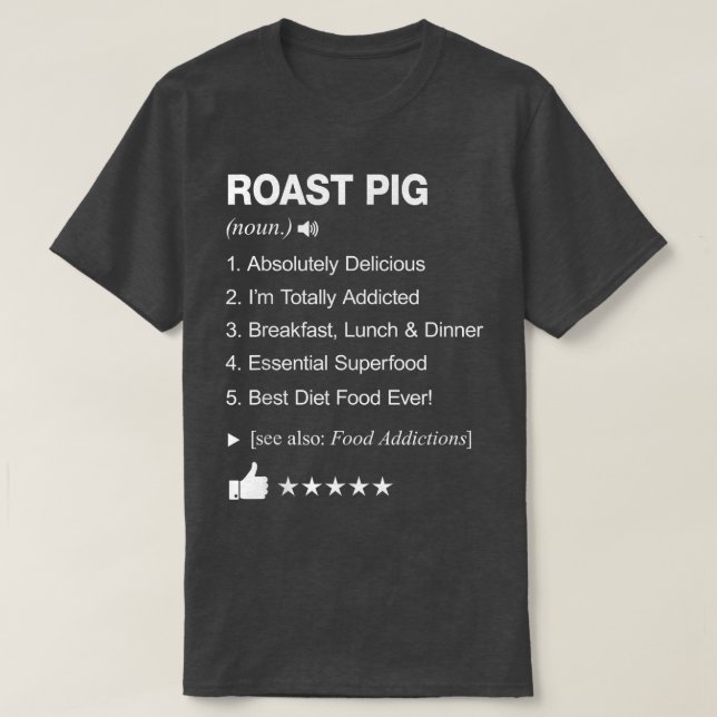 Roast Pig Definition Meaning Funny  T Shirt (Design framsida)