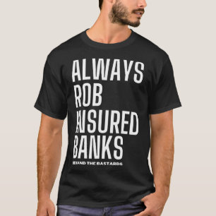Rob-försäkrad Banker 9 T Shirt