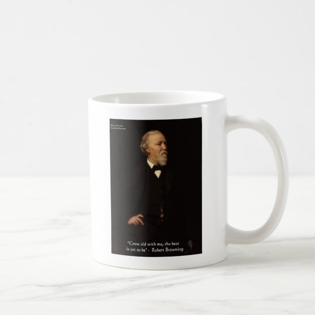 Robert Browning "Bli gammal" Kärlekscitat Gåvor &  Kaffemugg (Höger)