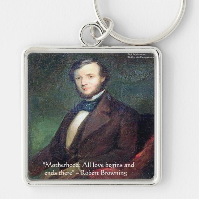 Robert Browning Citat om moderskap Fyrkantig Silverfärgad Nyckelring (Framsidan)