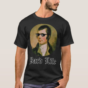 Robert Burns Rabbie Burns Bard Life Essential T-Sh T Shirt