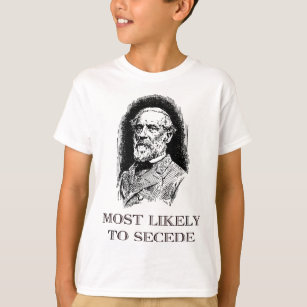 Robert E. Lee Mest troligt att Secede roligt Civil T Shirt