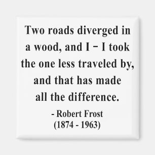 Robert Frost citationstecken 1a Magnet
