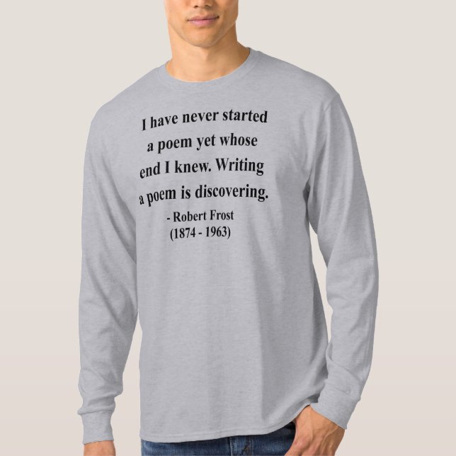 Robert Frost citationstecken 3a T Shirt (Framsida)