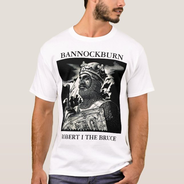 ROBERT I THE BRUCE BANNOCKBURN T SHIRT (Framsida)