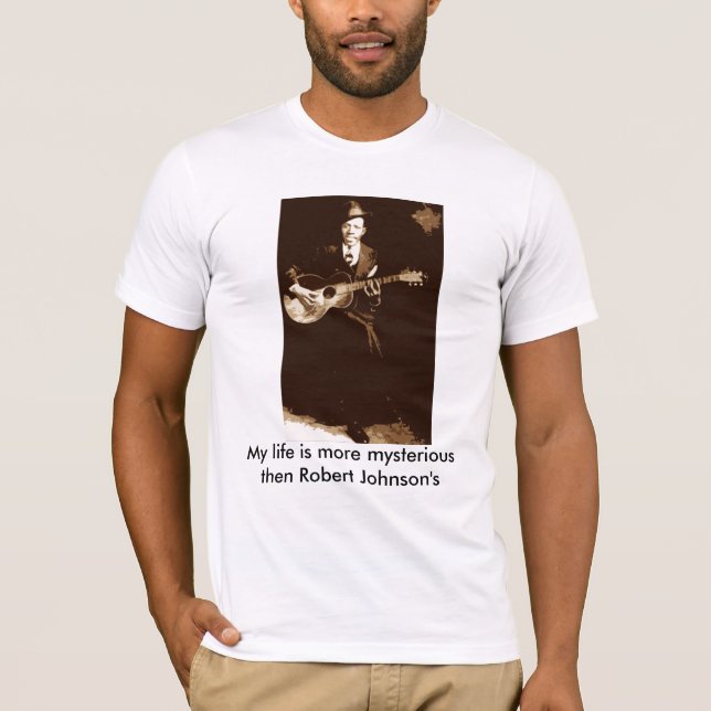 Robert-Johnson_sm mitt liv är mer mystisk t… Tröja (Framsida)